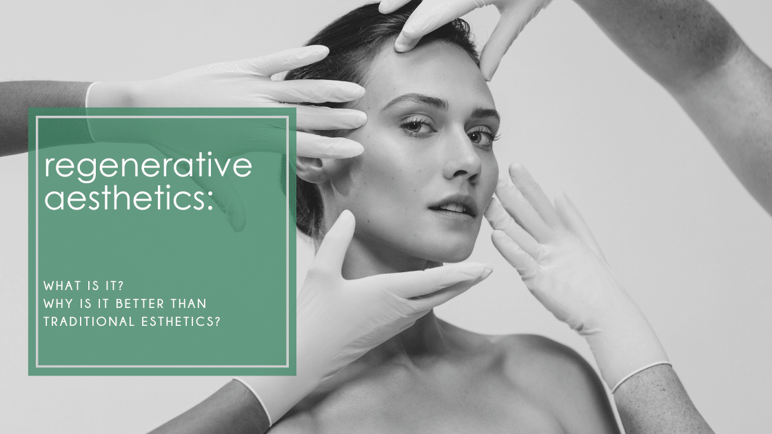 Regnerative Aesthetics: learn how cutting-edge treatments harness your body's natural healing process to restore and repair your skin.