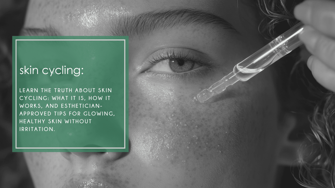skin cycling: what it is, how it works, and esthetician-approved tips for glowing, healthy skin without irritation.