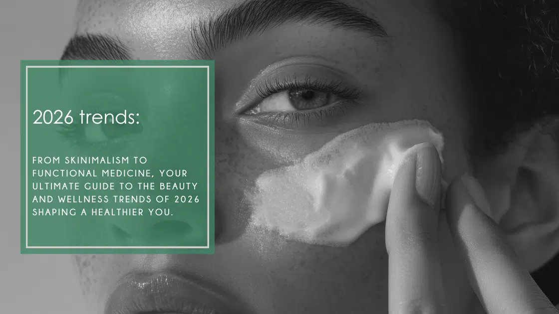 From skinimalism to functional medicine, your ultimate guide to the beauty and wellness trends of 2026 shaping a healthier you.